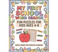 My First School Word Search: Fun Puzzles for Kids: Simple School-Themed Vocabulary Word Search Book for Early Readers Ages 4-8