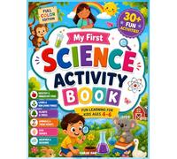 My First Science Activity Book for Kids Ages 4 to 6: Fun Activities to Learn About Healthy Food, Plants, Animals, Five Senses, Weather & More | Hands-On Learning for Preschool & Kindergarten