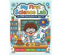 My First Science Lab: Fun STEM Coloring Book for Ages 3-8