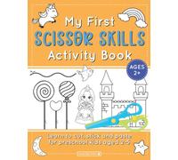 My First Scissor Skills Activity Book: Learn to cut, stick and paste for preschool kids aged 2-5 (My First Activity Books)
