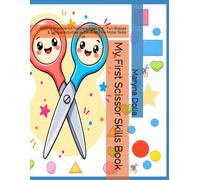 My First Scissor Skills Book: Cutting Practice for Toddlers Ages 3-5 | Fun Shapes & Simple Activities to Develop Fine Motor Skills