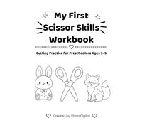 My First Scissor Skills Workbook: Cutting Practice for Preschoolers Ages 3-5