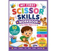 My First Scissor Skills Workbook for Kids Ages 3-5 , 50 Fun Cut-and-Paste Activities for Preschool & Kindergarten: A Beginner Scissor Skills Activity ... & Shape Cutting Practice | Fine Motor Skills