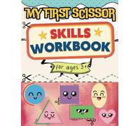 My First Scissor Skills Workbook: Foundational Cutting Exercises and Coloring Workbook for Preschool Kids Aged 3 and up | cognitive Development and Nurturing Creativity
