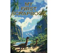 My First Scrapbook, Dinosaur theme Scrapbook, Dinosaurs, Kids Scrapbook, My First Dinosaur Scrapbook, Fun Activity Book for kids, Arts and Crafts Book