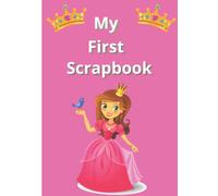 My First Scrapbook, Toddler Scrapbook, 3-5 Years, 100 Page Scrapbook, Sketchbook/Scrapbook