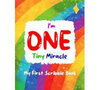 My First Scribble Book For 1 Year Old: Blank Pages Drawing Books for Babies: Perfect First Birthday Gift for Baby Boy and Girl, Preserve Your Toddler's Scribbling and Coloring | Ages One and Up