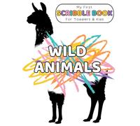 My First Scribble Book For Toddlers and Kids: Wild Animals Coloring Book | For Boys and Girls Ages 2-8