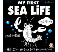My First Sea Life, High Contrast Baby Book for Newborns, 0-12 Months: Black and White Baby Book from Birth, Full of Sea Themed Images to Develop your Babies Eyesight | Ocean Animals