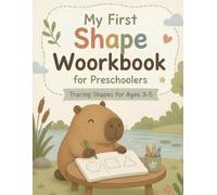 My First Shape Workbook for Preschoolers. Tracing Shapes for Ages 3-5.: Shape Tracing, Coloring, Matching and Fine Motor Skills Activities for ... 3-5 (Preschool activities for Kids ages 3-5)