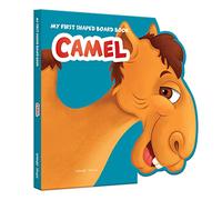 My First Shaped Board Book: Illustrated Camel - Animal Picture Book for Kids Age 2+ Board book (My First Shaped Board Books)