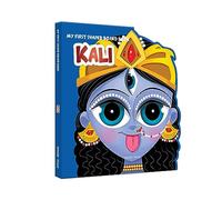 My First Shaped Board Book: Illustrated Kali Hindu Mythology Picture Book for Kids Age 2+ (Indian Gods and Goddesses) (My First Shaped Board Books)