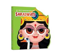 My First Shaped Board Book: Illustrated Saraswati Hindu Mythology Picture Book for Kids Age 2+ (Indian Gods and Goddesses): Indian Gods & Goddesses (My First Shaped Board Books)