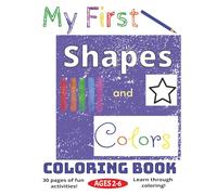 My First Shapes and Colors Coloring Book