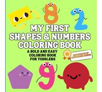 My First Shapes and Numbers: A Bold, Easy Coloring Book for Toddlers