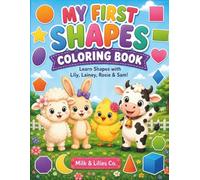 My First Shapes Coloring Book: Learn Shapes with Lily, Lainey, Rosie & Sam! (My First Learning Coloring Books)