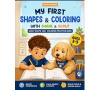 My First Shapes & Coloring with Shane & Scout: Early Shape & Coloring Practice Book (Focus Builders Beginners)