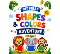 My First Shapes & Colors Adventure: Learn Shapes, Colors, Trace & Color - Preschool Activity Book for Kids Ages 3-5 (My First Adventure Series)