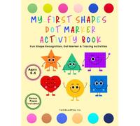 My First Shapes Dot Marker Activity Book: Fun Shape Recognition, Dot Marker and Tracing Activities for Ages 2-5 (TalkReadPlay Preschool Learning Series)