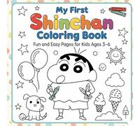 My First Shinchan Coloring Book: Fun and Easy Pages for Kids Ages 3-6: A Cute and Simple Coloring Book Featuring Shinchan and His Adventures - Perfect ... Preschoolers, and Kids Learning to Color