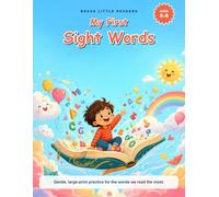 My First Sight Words: 0 Sight Words to Trace and Write | Dyslexia-Friendly Reading and Handwriting Practice | A Kindergarten and 1st Grade Workbook | Ages 5-8 (Brave Little Readers)