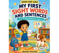 My First Sight Words and Sentences: A Fun Reading Workbook for Ages 4-7 (School Readiness)