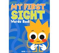 My First Sight Words Book: Learn to Read Book for Kids Ages 4-7 (Sifr Studio Kids Sight Words Series)