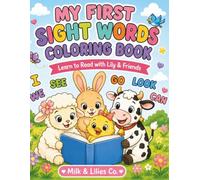 My First Sight Words Coloring Book: Learn to Read with Lily & Friends (My First Learning Coloring Books)