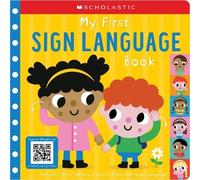 My First Sign Language Book: Scholastic Early Learners: 25 First Words to Tea...