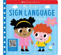 My First Sign Language Book: Scholastic Early Learners: 25 First Words to Teach