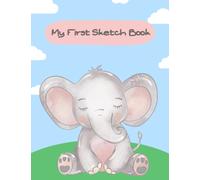 My First Sketchbook: Art: Sketchbook for kids ages 1-4 years old. Toddlers can draw their first masterpieces on 120 pages of 8.5" X 11" Large (A4) ... for Drawing, Colouring, Writing and Learning