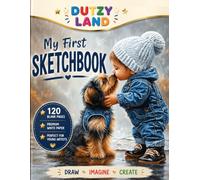 My First Sketchbook: Blank Drawing Paper for Kids | 120 Premium White Pages | A Fun Sketchbook to Draw, Doodle, Imagine & Create Freely