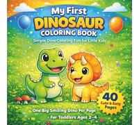 My First Smiling Dinosaur Coloring Book for Toddlers Ages 2-4: Big Easy Shapes with Thick Lines - One Cute Dino Per Page (Little Paws Big Fun Collection (Ages 2-4))