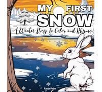 My First Snow: A Winter Story to Color and Rhyme