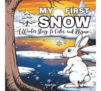 My First Snow: A Winter Story to Color and Rhyme