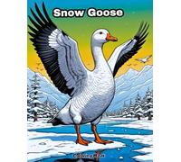My First Snow Goose Coloring Book: Big & Simple Bird Art for Little Hands! (BIRDS COLORING BOOKS)