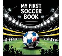 My First Soccer Book: A Black-and-White Book for Babies That Helps with Visual Development