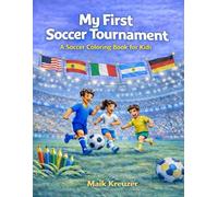 My First Soccer Tournament: A Soccer Coloring Book for Kids