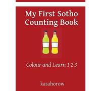 My First Sotho Counting Book: Colour and Learn 1 2 3 (Creating Safety with Sotho)