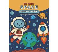 My First Space Activity Book: Multiple Activities for Kids Ages 3+