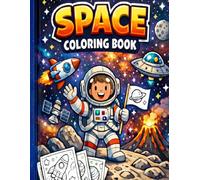 My First Space Coloring Book: Fun and Easy Outer Space Adventures with Astronauts, Rockets, Planets, and Cute Aliens | Ages 3-8