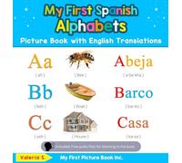 My First Spanish Alphabets Picture Book with English Translations: Bilingual Early Learning & Easy Teaching Spanish Books for Kids: 1 (Teach & Learn Basic Spanish Words for Children)