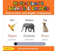 My First Spanish Animals & Insects Picture Book with English Translations: Bilingual Early Learning & Easy Teaching Spanish Books for Kids: 2 (Teach & Learn Basic Spanish words for Children)