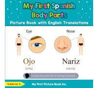 My First Spanish Body Parts Picture Book with English Translations: Bilingual Early Learning & Easy Teaching Spanish Books for Kids: 7 (Teach & Learn Basic Spanish words for Children)