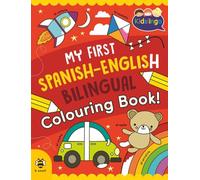 My First Spanish-English Bilingual Colouring Book (My First Colouring Book)