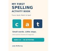 My First Spelling Activity Book: Trace, Build, Match & Spell for Ages 5-6
