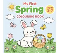 My First Spring Colouring Book for Children aged 3 - 7 years: Simple Pictures to Colour for Little Hands