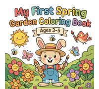 My First Spring Garden Coloring Book: Simple & Easy Flower and Nature Designs for Toddlers Ages 3-5 with Fun “What Did You Draw?” Quiz