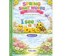My First Spring Sight Words Reader for Kids Ages 3-6: Learn to Read with Simple Sentences, Poems & Fun Practice | Preschool & Kindergarten Reading Book (Spring Tracing Workbooks)
