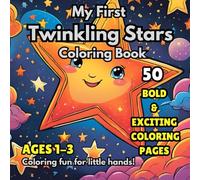 My First Star Coloring Book: Easy and Fun Designs for Toddlers Aged 1-3: Spark Your Child's Imagination with Simple and Adorable Star-Themed Pages